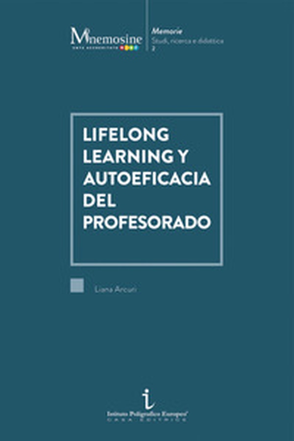 Lifelong learning y autoeficacia del profesorado - Librerie.coop Lifelong learning y autoeficacia del profesorado - Librerie.coop