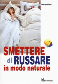 Smettere di russare in modo naturale - Librerie.coop