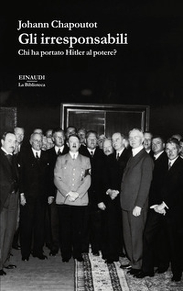 Gli irresponsabili. Chi ha portato Hitler al potere? - Librerie.coop Gli irresponsabili. Chi ha portato Hitler al potere? - Librerie.coop