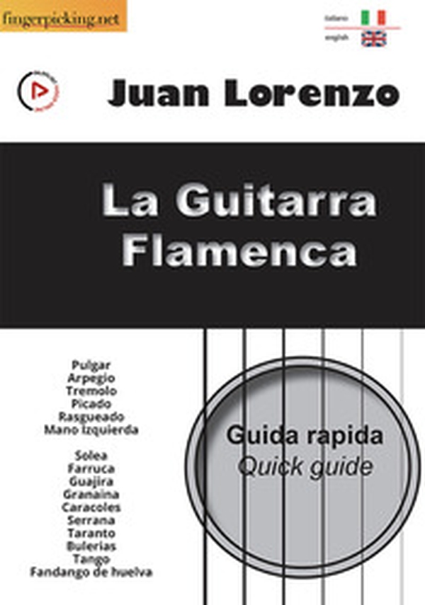 La guitarra flamenca: guida rapida. Ediz. italiana e inglese - Librerie.coop La guitarra flamenca: guida rapida. Ediz. italiana e inglese - Librerie.coop