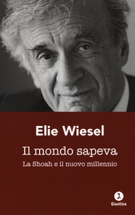 Il mondo sapeva. La Shoah e il nuovo millennio. Ediz. italiana e francese - Librerie.coop
