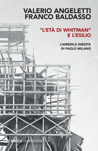 «L'età di Whitman» e l'esilio. L'America inedita di Paolo Milano - Librerie.coop «L'età di Whitman» e l'esilio. L'America inedita di Paolo Milano - Librerie.coop