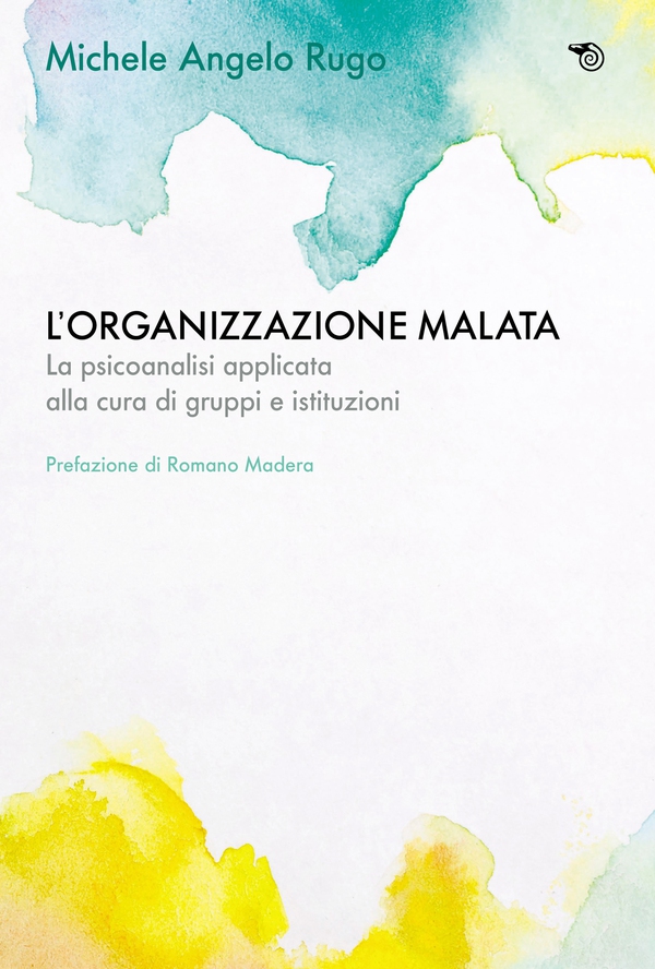 L’organizzazione malata - Librerie.coop L’organizzazione malata - Librerie.coop