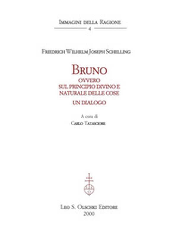 Bruno. Ovvero sul principio divino e naturale delle cose. Un dialogo - Librerie.coop Bruno. Ovvero sul principio divino e naturale delle cose. Un dialogo - Librerie.coop