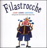 Filastrocche. Canti, conte, girotondi - Librerie.coop