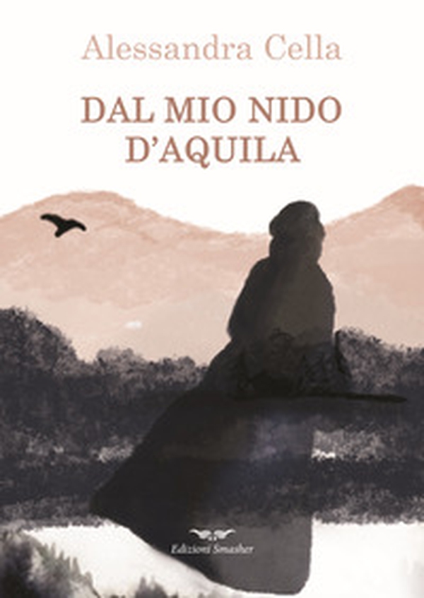 Dal mio nido d'aquila - Librerie.coop Dal mio nido d'aquila - Librerie.coop