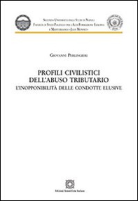 Profili civilistici dell'abuso tributario. L'inopponibilità delle condotte elusive - Librerie.coop