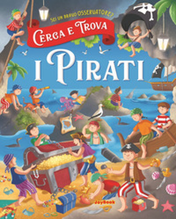 I pirati. Cerco e trovo - Librerie.coop I pirati. Cerco e trovo - Librerie.coop