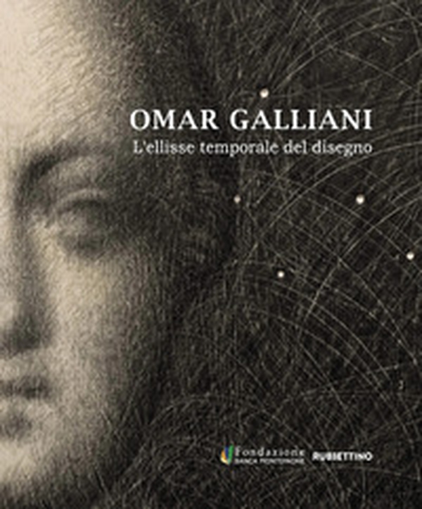 Omar Galliani. L'ellisse temporale del disegno - Librerie.coop