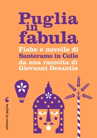 Fiabe e novelle di Santeramo in Colle da una raccolta di Giovanni Desantis - Librerie.coop