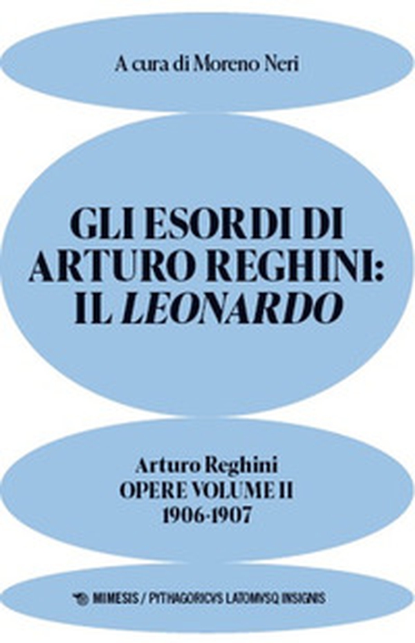 Gli esordi di Arturo Reghini: Il Leonardo. Opere - Vol. 2 - Librerie.coop Gli esordi di Arturo Reghini: Il Leonardo. Opere - Vol. 2 - Librerie.coop