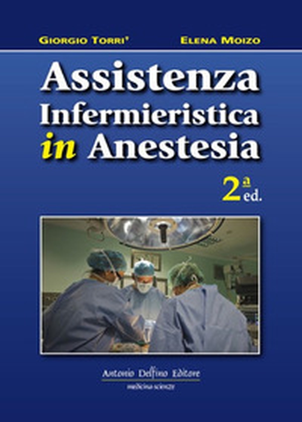 Assistenza infermieristica in anestesia - Librerie.coop Assistenza infermieristica in anestesia - Librerie.coop