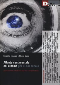 Atlante sentimentale del cinema per il XXI secolo. Incontri con cinquanta registi contemporanei - Librerie.coop
