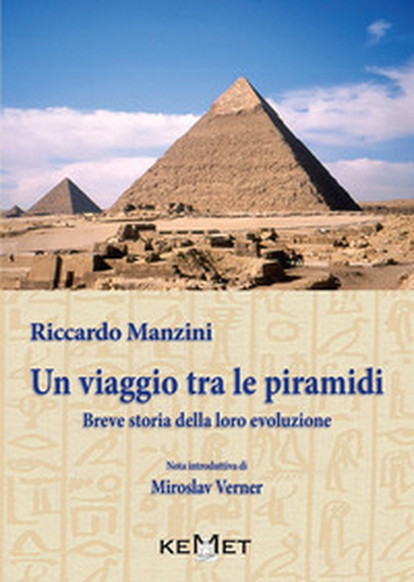 Un viaggio tra le piramidi. Breve storia della loro evoluzione - Librerie.coop Un viaggio tra le piramidi. Breve storia della loro evoluzione - Librerie.coop