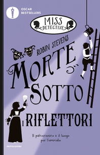 Morte sotto i riflettori. Miss Detective - Vol. 7 - Librerie.coop