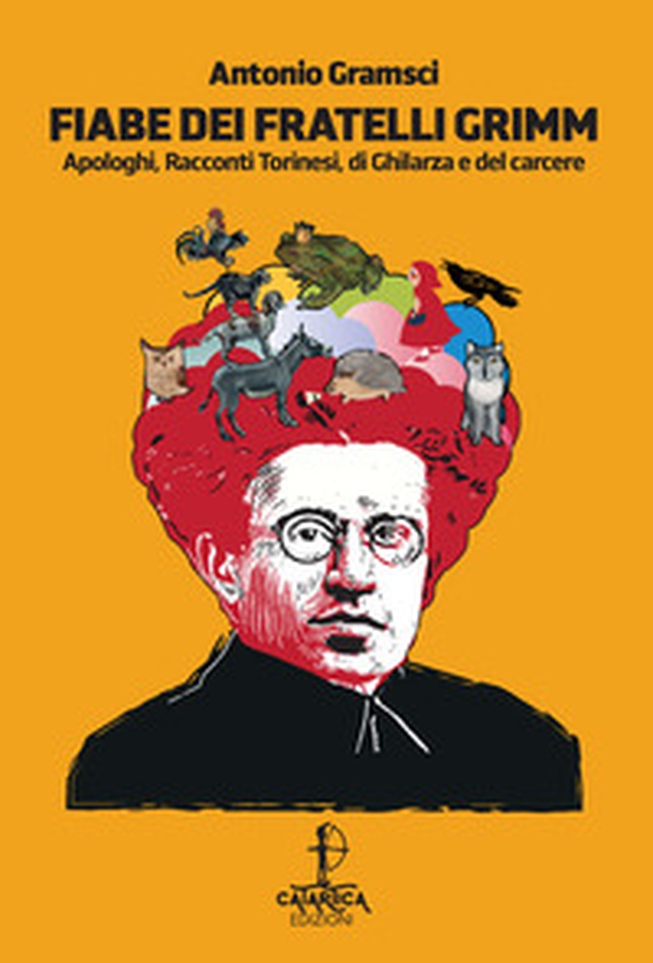 Fiabe dei fratelli Grimm. Apologhi, racconti torinesi, racconti di Ghilarza e del carcere - Librerie.coop Fiabe dei fratelli Grimm. Apologhi, racconti torinesi, racconti di Ghilarza e del carcere - Librerie.coop