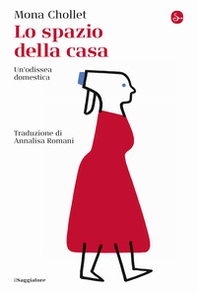 Lo spazio della casa. Un'odissea domestica - Librerie.coop Lo spazio della casa. Un'odissea domestica - Librerie.coop
