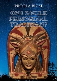 One single primordial tradition? - Librerie.coop