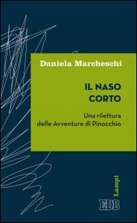 Il naso corto. Una rilettura delle Avventure di Pinocchio - Librerie.coop Il naso corto. Una rilettura delle Avventure di Pinocchio - Librerie.coop