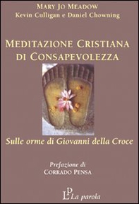 Meditazione cristiana di consapevolezza. Sulle orme di Giovanni della Croce - Librerie.coop Meditazione cristiana di consapevolezza. Sulle orme di Giovanni della Croce - Librerie.coop