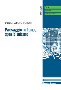 Paesaggio urbano, spazio urbano - Librerie.coop