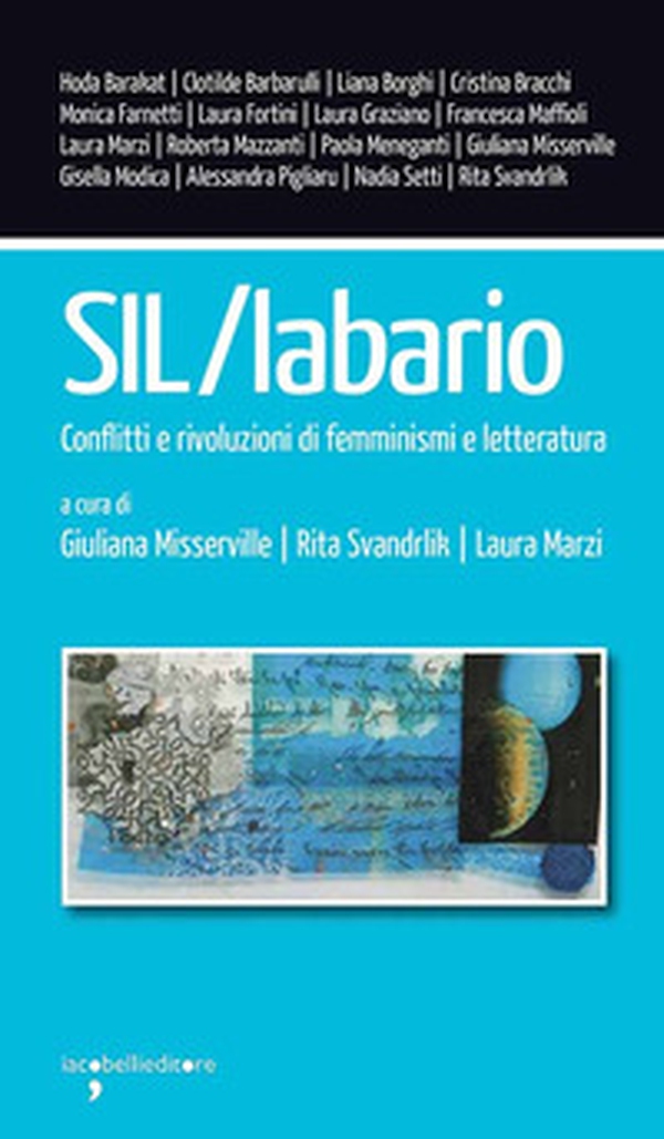 SIL/Labario. Conflitti e rivoluzioni di femminismi e letteratura - Librerie.coop SIL/Labario. Conflitti e rivoluzioni di femminismi e letteratura - Librerie.coop