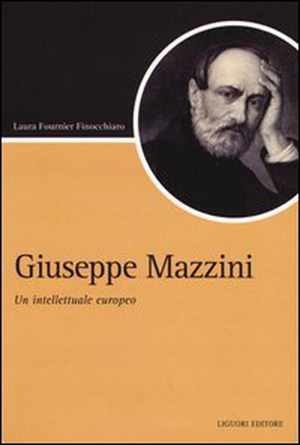 Giuseppe Mazzini. Un intellettuale europeo - Librerie.coop Giuseppe Mazzini. Un intellettuale europeo - Librerie.coop