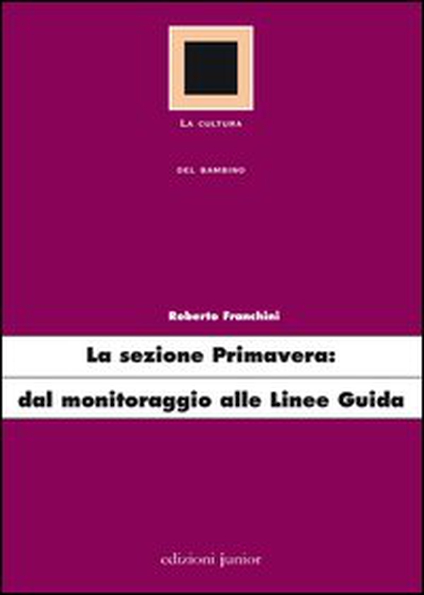 La sezione primavera: dal monitoraggio alle linee guida - Librerie.coop La sezione primavera: dal monitoraggio alle linee guida - Librerie.coop