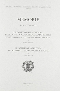 La componente africana nella civiltà napoletana tardo-antica. Fonti letterarie ed evidenze archeologiche. Le iscrizioni «a nastro» nel cimitero di Commodilla a Roma - Librerie.coop