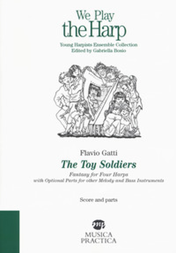 The toy soldier. Fantasy for four harps with optional parts for other melody and bass instruments - Librerie.coop The toy soldier. Fantasy for four harps with optional parts for other melody and bass instruments - Librerie.coop