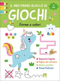 Il mio primo blocco di giochi. Forme e colori - Librerie.coop