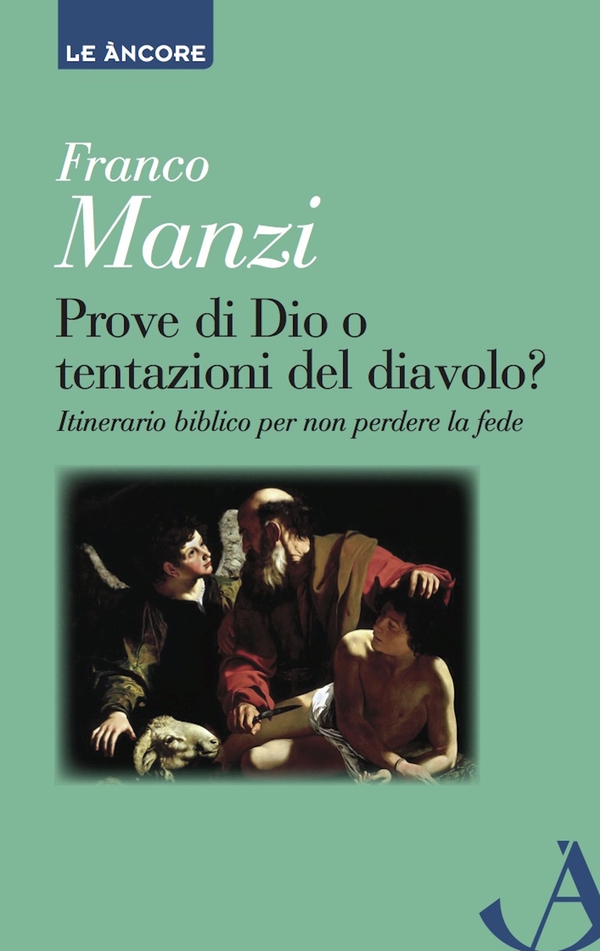 Prove di Dio o tentazioni del diavolo? - Librerie.coop Prove di Dio o tentazioni del diavolo? - Librerie.coop