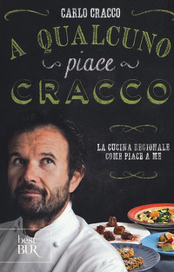 A qualcuno piace Cracco. La cucina regionale come piace a me - Librerie.coop A qualcuno piace Cracco. La cucina regionale come piace a me - Librerie.coop