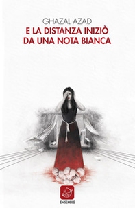 E la distanza iniziò da una nota bianca - Librerie.coop