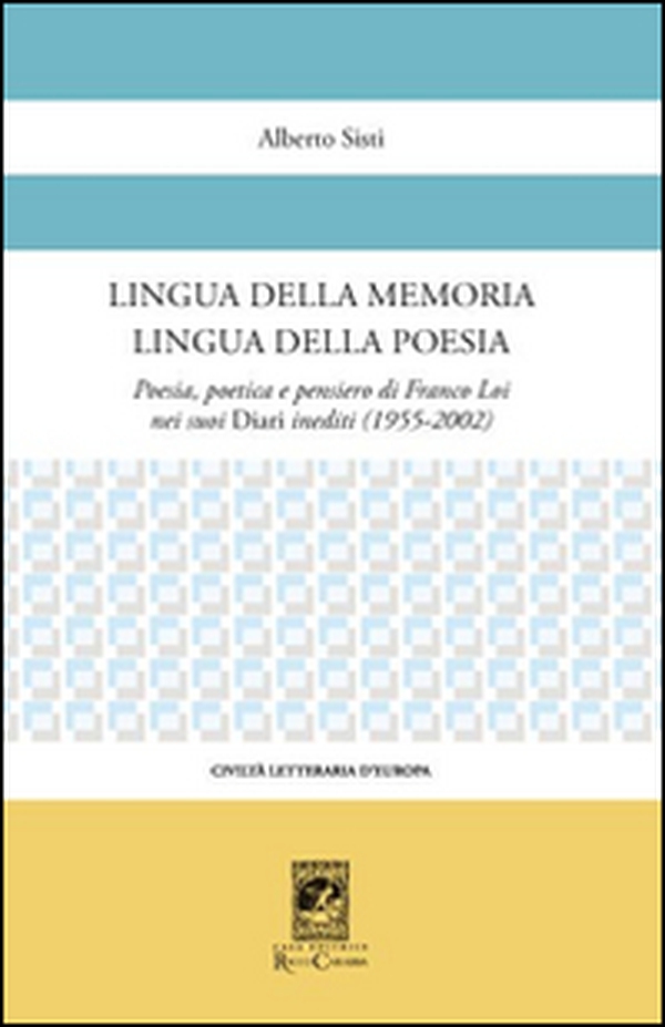 Lingua della memoria lingua della poesia. Poesia, poetica e pensiero di Franco Loi nei suoi diari inediti (1955-2002) - Librerie.coop Lingua della memoria lingua della poesia. Poesia, poetica e pensiero di Franco Loi nei suoi diari inediti (1955-2002) - Librerie.coop