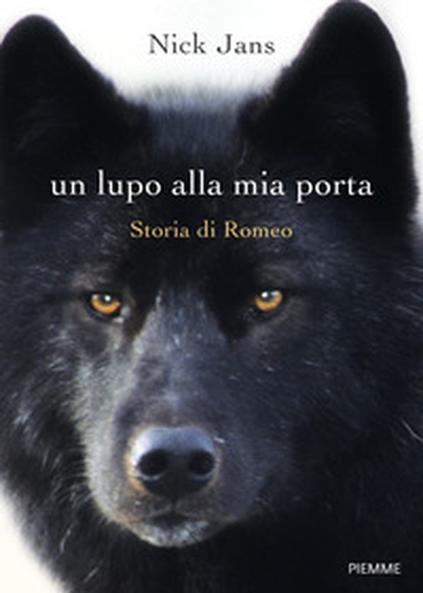 Un lupo alla mia porta. Storia di Romeo - Librerie.coop Un lupo alla mia porta. Storia di Romeo - Librerie.coop