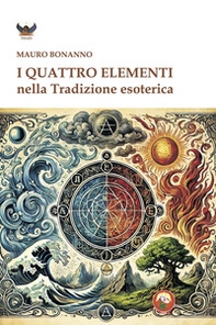 I quattro elementi nella tradizione esoterica - Librerie.coop