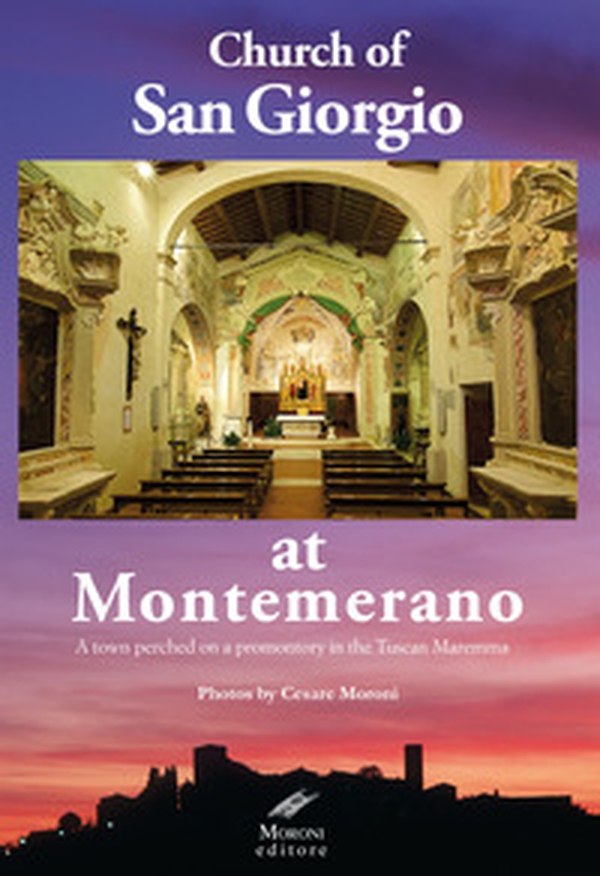 Church of San Giorgio at Montemerano. A town perched on a promontory in the Tuscan maremma - Librerie.coop Church of San Giorgio at Montemerano. A town perched on a promontory in the Tuscan maremma - Librerie.coop