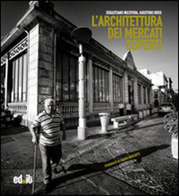 L'architettura dei mercati coperti - Librerie.coop L'architettura dei mercati coperti - Librerie.coop