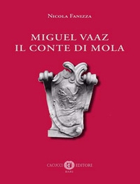 Miguel Vaaz. Il conte di Mola - Librerie.coop