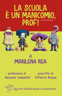 La scuola è un manicomio, prof! - Librerie.coop