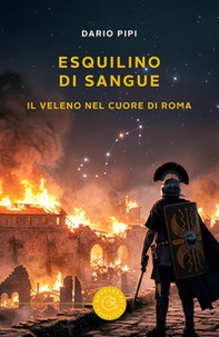Esquilino di sangue. Il veleno nel cuore di Roma - Librerie.coop