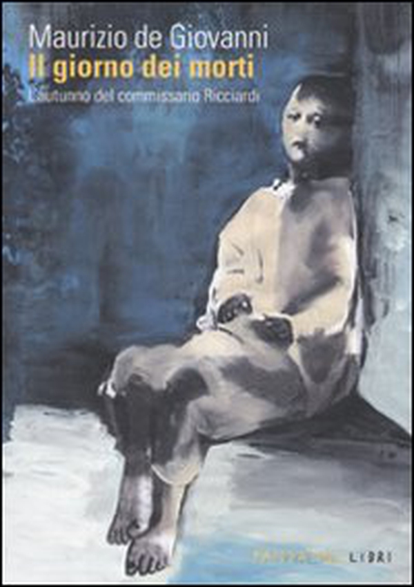 Il giorno dei morti. L'autunno del commissario Ricciardi - Librerie.coop Il giorno dei morti. L'autunno del commissario Ricciardi - Librerie.coop