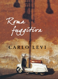 Roma fuggitiva - Librerie.coop Roma fuggitiva - Librerie.coop
