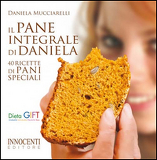 Il pane integrale di Daniela. 40 ricette di pani speciali - Librerie.coop Il pane integrale di Daniela. 40 ricette di pani speciali - Librerie.coop