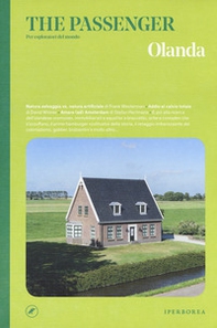 Olanda. The passenger. Per esploratori del mondo - Librerie.coop