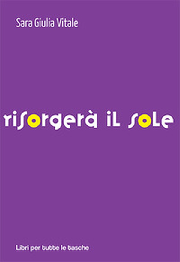 Risorgerà il sole - Librerie.coop Risorgerà il sole - Librerie.coop