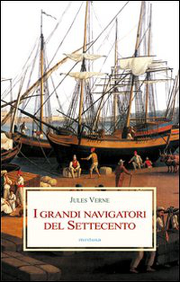I grandi navigatori del Settecento - Librerie.coop I grandi navigatori del Settecento - Librerie.coop