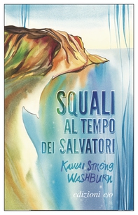 Squali al tempo dei salvatori - Librerie.coop Squali al tempo dei salvatori - Librerie.coop