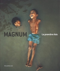 Magnum. La première fois. Ediz. italiana e inglese - Librerie.coop